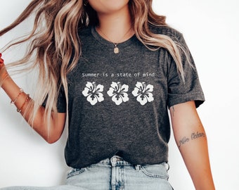 Summer Is A State Of Mind Shirt, Hibiscus Shirt, Hibiscus Flower Tee, Cute Aesthetic Tee, Trendy Floral T-Shirt, Botanical Shirt, Floral Tee