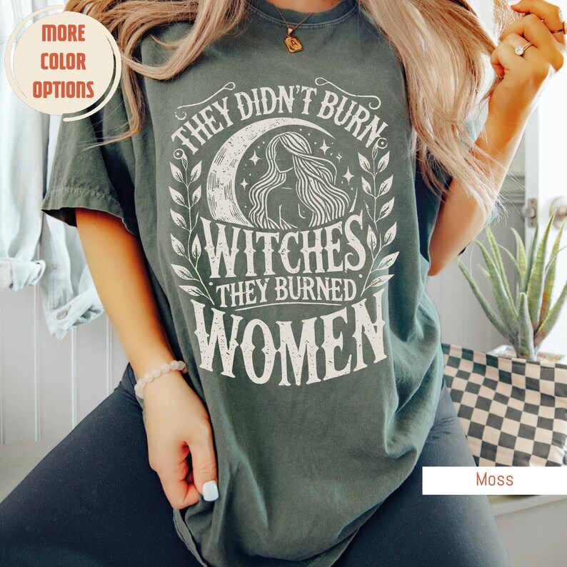 They Didn't Burn Witches They Burned Women, Feminist Witch Shirt, Comfort Colors®, Liberal Witch Shirts, Spooky Liberal, Bury The Patriarchy Bild 7