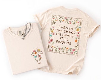 Camiseta con cruz floral Comfort Colors®, camiseta cristiana para mujer, regalo cristiano, camiseta bíblica, camiseta "Aun en el caos, su gracia me encuentra".
