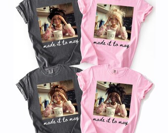 Last Day of School Teacher Doll Face Meme T-shirt, Matching Comfort Colors® Made It To May T-shirts, Funny End of Year Summer Break T-Shirts