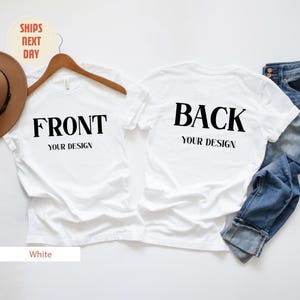 Front And Back Custom Shirt, Custom Shirt, Inspired Shirt, Custom Shirt, Inspired Text, Custom Text Tee, Front and Back Personalized T-shirt