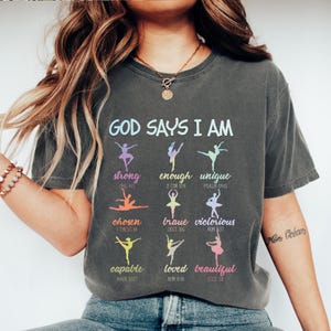 Dancer Shirt, God Says I Am Dancer T-shirt, Cute Ballerina Sweatshirt, Dance Lover Gift, Bible Verse Tee, Christian Ballet Outfit, Ballerina