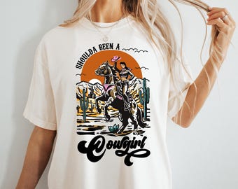 Should A Been A Cowgirl Shirt, Retro Cowgirl Shirt, Western Graphic Tee, Western Shirt, Rodeo Tee, Rodeo Country Western Shirts, Cowgirl Tee