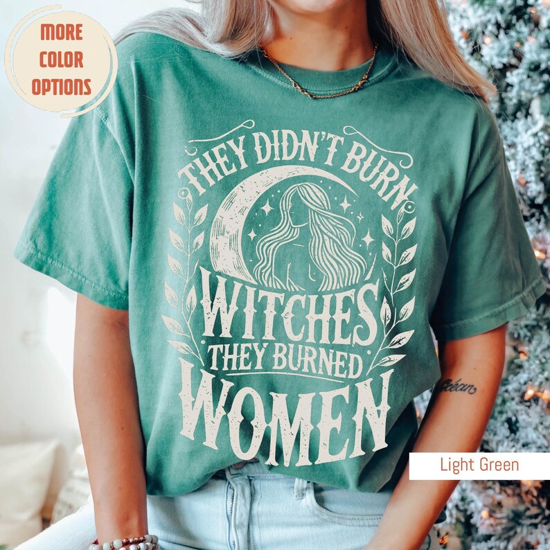 They Didn't Burn Witches They Burned Women, Feminist Witch Shirt, Comfort Colors®, Liberal Witch Shirts, Spooky Liberal, Bury The Patriarchy Bild 8