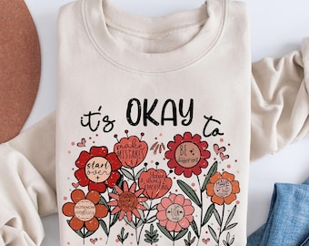 It's Okay to Boho Floral Shirt, Flowers Shirt, Motivational Shirt, Inspirational Tees, Kindness Shirt, Affirmations Shirt, Mental Health Tee