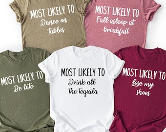 Custom Most Likely To Family Matching Shirt, Funny Vacation Group Shirt, Bachelorette Party Shirt, Group Tees, Most Likely Girls Trip Shirts
