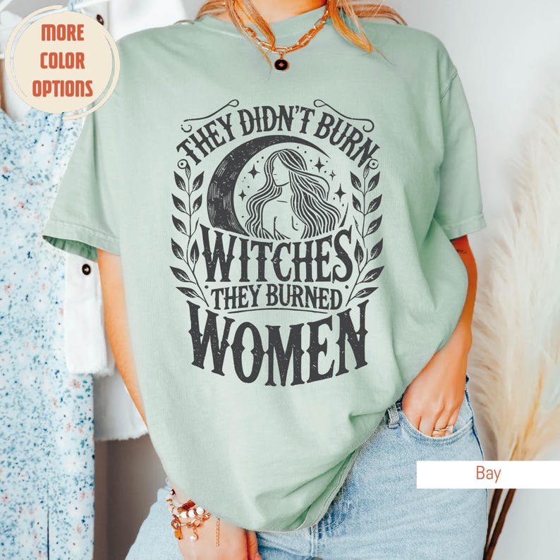They Didn't Burn Witches They Burned Women, Feminist Witch Shirt, Comfort Colors®, Liberal Witch Shirts, Spooky Liberal, Bury The Patriarchy Bild 4