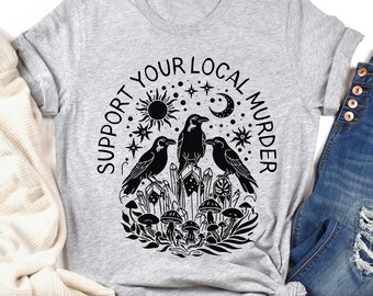 Support Your Local Murder Shirt for Crow Lovers, Nature Lovers, Funny Crow Shirt, Goblincore Shirt, Lunar Phase Shirt, Nature Lovers T-shirt