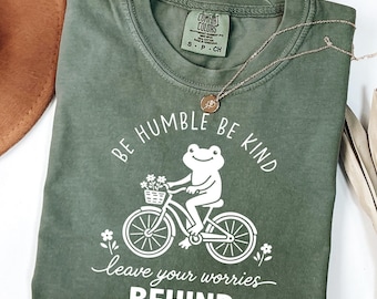 Be Humble Be Kind Shirt, Mental Health T-shirt, Comfort Colors® Kindness Graphic T-Shirt, Motivational Crewneck, Positive Statement T-shirts