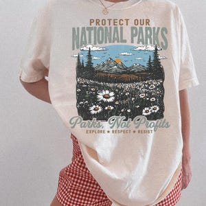 Protect our National Parks Shirt, Environmental Activism T-shirt, National Park T-shirt, Protect Our National Parks T-shirt, Comfort Colors® image 3