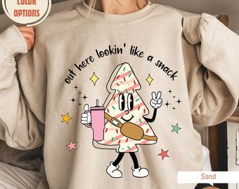 Out Here Lookin Like A Snack Sweatshirt, Christmas Tree Cake Sweatshirt, Christmas Sweatshirt, Christmas Gift, Holiday Gift, Funny Christmas