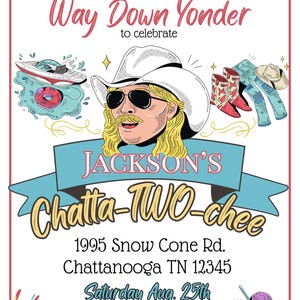 Puede incluir: Una invitación con ilustraciones de dibujos animados. El texto dice "C'mon and Join Us Way Down Yonder to celebrate JACKSON'S Chatta-TWO-chee". Incluye un vaquero, un barco, botas, vaqueros, un sombrero, una hamburguesa y helado. El 25 de agosto a las 14:00.