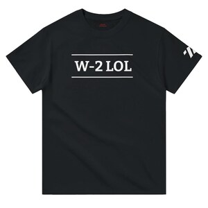 W-2 LOL T-shirt