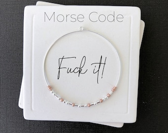 Fuck it Morse Code Bracelet Sterling Silver Morse Code Bangle Bracelet, Curse Word Bracelet Jewelry Rose Gold and Silver Morse Code Bracelet