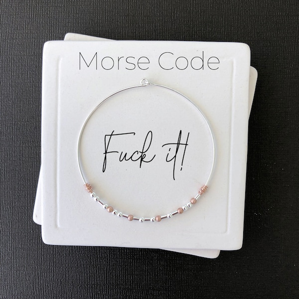 Fuck it Morse Code Bracelet Sterling Silver Morse Code Bangle Bracelet, Curse Word Bracelet Jewelry Rose Gold and Silver Morse Code Bracelet