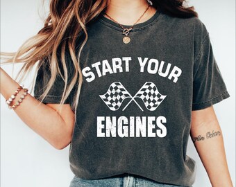 Comfort Colors Start Your Engines Tshirt, Funny Racing Shirt with Checkered Flag for Car Drag Fans, Dirt Bike Shirts, Stock Car Race Shirt