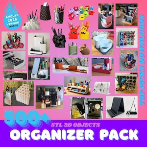 May include: A collage of various desk organizers in different shapes, sizes, and colors. The organizers are designed to hold pens, pencils, and other office supplies. The image includes text that says "August 2025 Version Updated" and "500+ STL 3D Objects Organizer Pack".