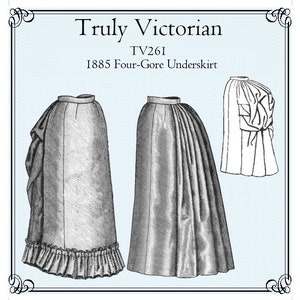 Puede incluir: Una ilustración en blanco y negro de un patrón de enaguas de cuatro golas de la época victoriana. La imagen muestra tres vistas de la enagua, incluyendo una vista lateral, una vista frontal y una vista posterior. El texto "Truly Victorian TV261 1885 Four-Gore Underskirt" está en la parte superior de la imagen.