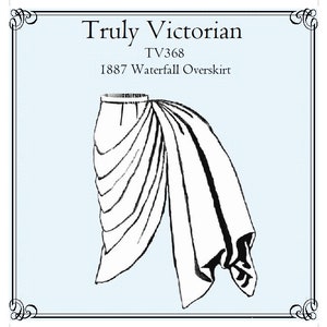 1887 Waterfall Overskirt Sewing Pattern: Truly Victorian TV368 (Digital PDF)
