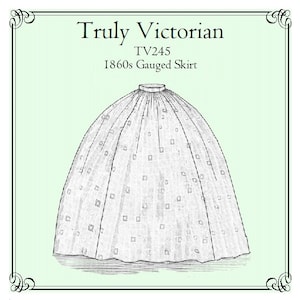 E-Pattern TV245 – 1860s Gauged Skirt Truly Victorian One Size fits all Costume Digital PDF Sewing Pattern.