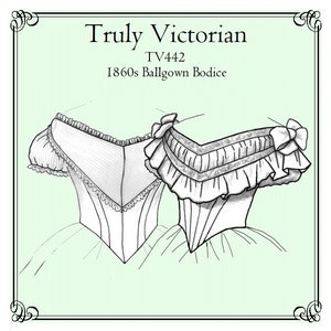 E-Pattern TV442 – 1860s Ballgown Bodice -  Bust 30-56"  Truly Victorian Print at home Digital PDF Sewing Pattern.