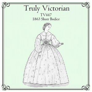 Può includere: Illustrazione di un modello di abito vittoriano. L'immagine presenta una donna in un lungo abito trasparente con un corpetto aderente e una gonna ampia. Il testo "Truly Victorian" e "1863 Sheer Bodice" sono visualizzati in alto.
