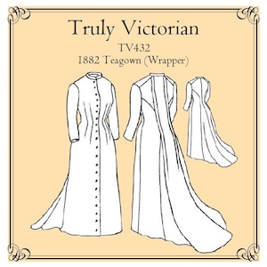 E-Pattern TV432 – 1882 Tea gown - Bust 30-56&quot;  Truly Victorian Print at home Digital Pdf Sewing Pattern.