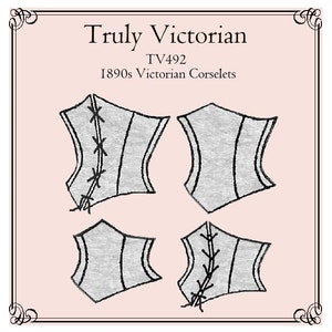 May include: Four black and white line drawings of 1890s Victorian corsets on a pink background. The title "Truly Victorian" and "TV492" are at the top of the image. The text "1890s Victorian Corsets" is below the title.