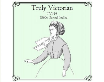 May include: A black and white line drawing of a woman wearing a Victorian era dress and a bonnet. The text "Truly Victorian TV446 1860s Darted Bodice" is above the image.