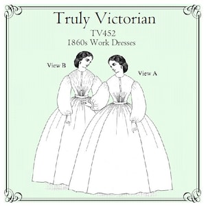 E-Pattern TV452 – 1860s Work Dresses -  Bust 30-56"  Truly Victorian Print at home Digital PDF Sewing Pattern.