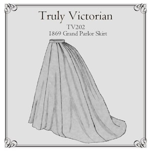 May include: A black and white line drawing of a Victorian era skirt, labelled "Truly Victorian TV202 1869 Grand Parlor Skirt".