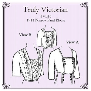 Puede incluir: Un dibujo en blanco y negro de dos patrones de blusas, etiquetados como "Vista A" y "Vista B". El texto "Truly Victorian" y "TVE45 1911 Narrow Panel Blouse" está en la parte superior de la imagen.