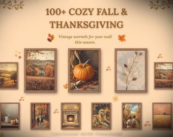 100+ Moody Fall Prints Bundle - Printable Thanksgiving Wall Art - Cozy Autumn Decor for Rustic Homes
