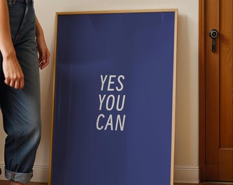 Plakat „Yes You Can” – motywujący cytat, pozytywna sztuka ścienna, minimalistyczna inspiracja