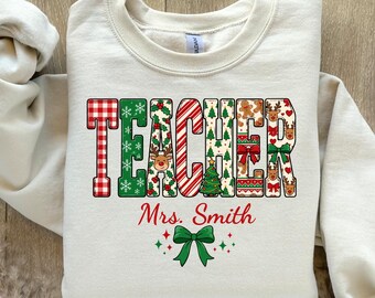 Personalized Christmas Teacher Sweatshirt, Custom Teacher Xmas Jumper, Applique Pattern Teacher Pullover, Holiday Educator Gift