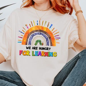Comfort Colors We Are Hungry For Learning Shirt, Back To School Gift, 1st Day Of School, Funny Teacher Shirt, Teacher Gifts, Teacher T-Shirt