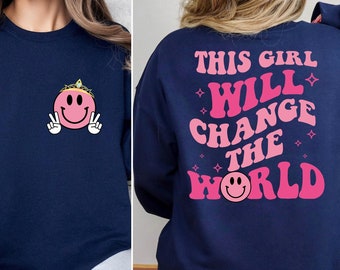 This Girl Will Change The World Sweatshirt, Girl Power Kids Sweater, Little Feminist Girls Toddler Sweatshirt, Girls Birthday Gift