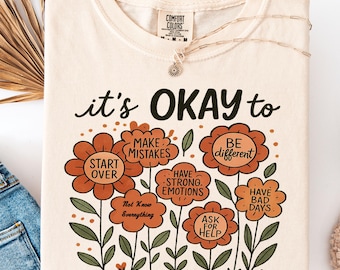 It's Okay to Boho Floral Shirt, Comfort Colors Motivational Shirt, inspirational Shirt, Kindness Shirt, Mental Health Shirt, Flowers Shirt