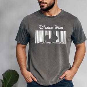 Comfort Colors Disney Dad Shirt, Scan For Payment Shirt, Funny Disney Dad Shirt, Mickey Disney Shirt, Disney Family Trip Tees, Gift For Dad