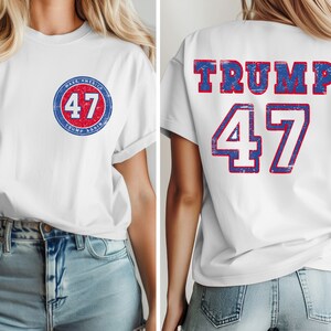 Trump 2024 Shirt Donald Trump Election Shirt Make America Trump Again Presidential Election Shirt 47th President Shirt Trump Support Shirt