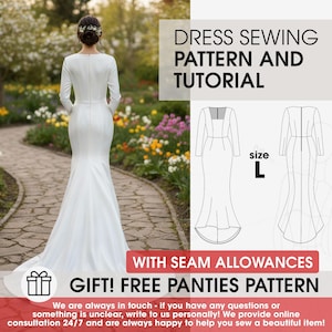 May include: A white, long-sleeved wedding dress with a mermaid silhouette. The image includes a dress sewing pattern and the text "DRESS SEWING PATTERN AND TUTORIAL". The pattern is size L. The image also includes the text "GIFT! FREE PANTIES PATTERN".