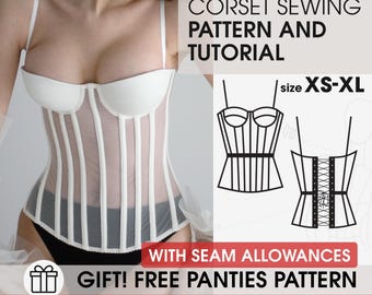 May include: A white corset with vertical paneling and thin straps. The image includes a diagram of the corset and text that reads "CORSET SEWING PATTERN AND TUTORIAL" and "size XS-XL". The image also includes the text "GIFT! FREE PANTIES PATTERN".