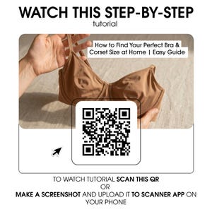 a person's hands holding a brown bra, with a QR code displayed in the center. The text provides instructions for finding the perfect bra and corset size at home, suggesting that the viewer can watch a tutorial or make a screenshot and upload it to a scanner app on their phone.