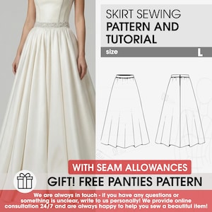 May include: A white bridal skirt with a detailed bodice and a flowing skirt. The image includes a sewing pattern and the text "SKIRT SEWING PATTERN AND TUTORIAL" with size "L". The image also includes the text "GIFT! FREE PANTIES PATTERN".