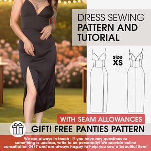May include: A dress sewing pattern and tutorial featuring a black slip dress with a side slit and thin straps. Includes a size XS technical sketch, seam allowances, and a gift free panties pattern. Text reads: DRESS SEWING PATTERN AND TUTORIAL.