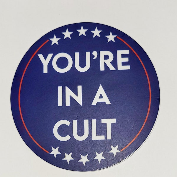 3" "You're In A Cult" Sticker In Red, White, and Blue Free Shipping