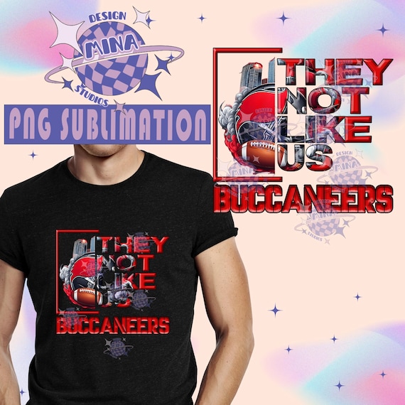 Buccaneer They Not Like Us Helmet Tshirt Design PNG File Sublimation, Mugs, Phone Cases, Instant Digital Download, Football Printable Design