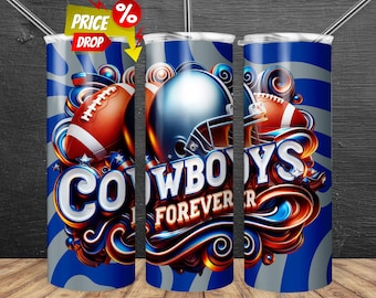 Cowboy Forever 20oz Skinny Tumbler Wrap PNG, Sports 20oz Tumbler , Mascot Sublimation Tumbler PNG Digital Download, Football Tumbler Png