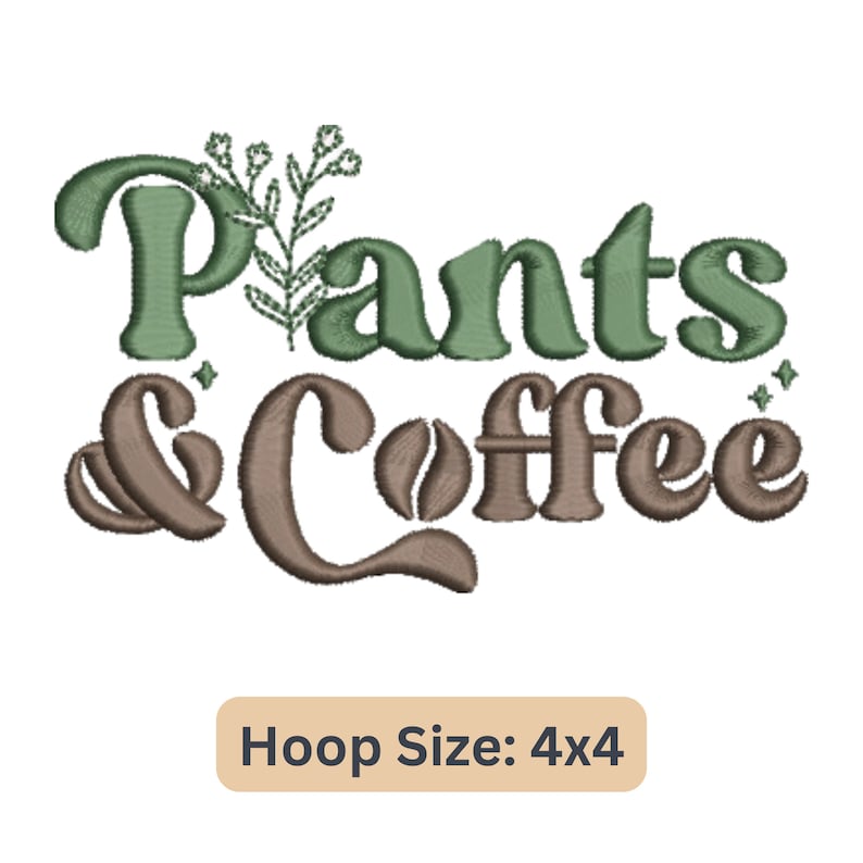 May include: An embroidered design with the words "Plants & Coffee" in green and brown thread. The design includes coffee beans and plant elements. The text is in a whimsical font. The hoop size is 4x4.