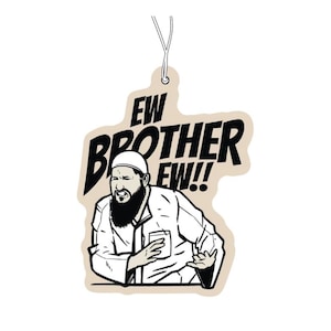 Ew Brother Ew Meme inspired motif air freshener car, scented pendant, funny air freshener, car accessories, fragrance dispenser, air freshener